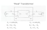 “Real” Transformer E P = 4.44N P fΦ P E S = 4.44N S fΦ S Φ P = Φ M + Φ lp Φ S = Φ M – Φ ls E P = E’ P + E lp E S = E’ S - E ls.