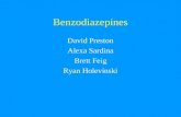 Benzodiazepines David Preston Alexa Sardina Brett Feig Ryan Holevinski.