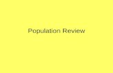 Population Review. Exponential growth N t+1 = N t + B – D + I – E ΔN = B – D + I – E For a closed population ΔN = B – D