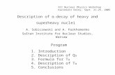 Description of α-decay of heavy and superheavy nuclei A. Sobiczewski and A. Parkhomenko Sołtan Institute for Nuclear Studies, Warsaw XII Nuclear Physics.