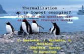 Thermalization - up to lowest energies? A view on this question with microscopic transport models C. Hartnack, J. Aichelin, H. Oeschler SUBATECH, Nantes.