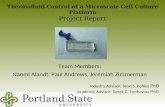 Thermofluid Control of a Microscale Cell Culture Platform Project Report Team Members: Naomi Alandt, Paul Andrews, Jeremiah Zimmerman Industry Advisor: