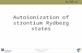 Graham Lochead 01/02/10 Autoionization of strontium Rydberg states.