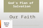 Our Faith God’s Plan of Salvation. What is faith? πίστις, pistis (noun), πιστεύω pisteou (verb) “firm persuasion, a conviction based upon hearing” (Vine’s)