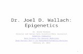 Dr. Joel D. Wallach: Epigenetics Dr. Brand Niemann Director and Senior Data Scientist/Data Journalist Semantic Community Data Science for Natural Medicines.
