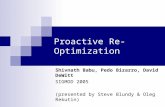 Proactive Re-Optimization Shivnath Babu, Pedo Bizarro, David DeWitt SIGMOD 2005 (presented by Steve Blundy & Oleg Rekutin)