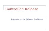 1 Controlled Release Estimation of the Diffusion Coefficient.