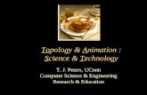 T. J. Peters, UConn Computer Science & Engineering Research & Education Topology & Animation : Science & Technology.