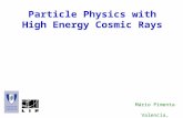 Particle Physics with High Energy Cosmic Rays Mário Pimenta Valencia, 10/2011.