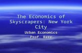 The Economics of Skyscrapers: New York City Urban Economics Prof. Barr.