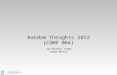 Random Thoughts 2012 (COMP 066) Jan-Michael Frahm Jared Heinly.