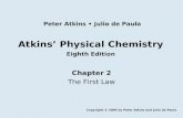 Atkins’ Physical Chemistry Eighth Edition Chapter 2 The First Law Copyright © 2006 by Peter Atkins and Julio de Paula Peter Atkins Julio de Paula.
