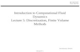 Ram Ramanan 8/10/2015 FD and FV 1 ME 5337/7337 Notes-2005-001 Introduction to Computational Fluid Dynamics Lecture 5: Discretization, Finite Volume Methods.