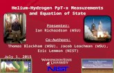Presenter: Ian Richardson (WSU) Co-Authors: Thomas Blackham (WSU), Jacob Leachman (WSU), Eric Lemmon (NIST) 1 Helium-Hydrogen P ρ T-x Measurements and.