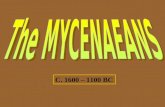 C. 1600 – 1100 BC Hittite Empire Egyptian Empire Minoan Civilization Mycenaean Civilization Troy Thera.
