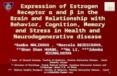 AKTUALIZOVÁNO: duben 2006 1 Expression of Estrogen Receptor α and β in the Brain and Relationship with Behavior, Cognition, Memory and Stress in Health.