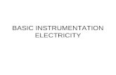 BASIC INSTRUMENTATION ELECTRICITY. Voltage and Current 1.5V R I I=V/R Q=P/R R Electrical current Liquid flow.