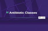Antibiotic Classes. Content 致病菌的产生 抗生素的作用方式 β-Lactam Fluoroquinolones Macrolides Aminoglycosides Vancomycin Streptogramins Oxazolidinones Clindamycin.