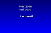 Lecture #3 PHY 2048 Fall 2009. Chapter 3 - Vectors I. Definition II. Arithmetic operations involving vectors A) Addition and subtraction - Graphical method