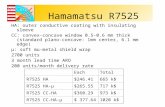 Hamamatsu R7525 HA: outer conductive coating with insulating sleeve CC: convex-concave window 0.5-0.6 mm thick (standard plano-concave: 1mm center, 6.1.