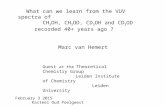 What can we learn from the VUV spectra of CH 3 OH, CH 3 OD, CD 3 OH and CD 3 OD recorded 40+ years ago ? February 3 2015 Kasteel Oud Poelgeest Marc van.