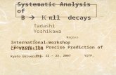 Systematic Analysis of B  Ｋ πll decays Tadashi Yoshikawa Nagoya U. International Workshop “ Towards the Precise Prediction of CP violation ” Oct. 22 –