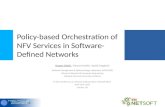 Policy-based Orchestration of NFV Services in Software- Defined Networks Kostas Giotis, Yiannos Kryftis, Vasilis Maglaris Network Management & Optimal