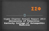 Sigma Chapter Annual Report 2013 University of Pikeville- Kentucky College of Osteopathic Medicine.