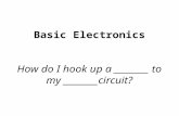 Basic Electronics How do I hook up a ________ to my ________circuit?