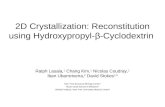 2D Crystallization: Reconstitution using Hydroxypropyl-β-Cyclodextrin Ralph Lasala, 1 Chang Kim, 1 Nicolas Coudray, 1 Iban Ubarretxena, 2 David Stokes.