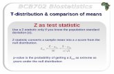 T-distribution & comparison of means Z as test statistic Use a Z-statistic only if you know the population standard deviation (σ). Z-statistic converts.