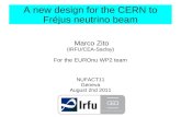 A new design for the CERN to Fréjus neutrino beam Marco Zito (IRFU/CEA-Saclay) For the EUROnu WP2 team NUFACT11 Geneva August 2nd 2011.