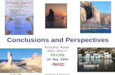 20 May 2006Conclusions & Perspectives Conclusions and Perspectives Krishna Kumar UMass Amherst PAVI06 20 May 2006 ΜΗΛΟΣ.