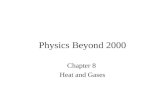 Physics Beyond 2000 Chapter 8 Heat and Gases Intermolecular force Intermolecular force 0 r roro Potential energy -ε The intermolecular force between.