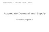Aggregate Demand and Supply Scarth Chapter 2 Makroekonomi 2, S1, FEUI, 2009 – Arianto A. Patunru.