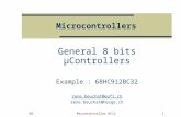 RBMicrocontroller HC12 1 Microcontrollers General 8 bits μControllers Example : 68HC912BC32 rene.beuchat@epfl.ch rene.beuchat@hesge.ch.
