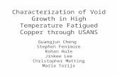 Characterization of Void Growth in High Temperature Fatigued Copper through USANS Guangjun Cheng Stephen Fenimore Rohan Hule Jinkee Lee Christopher Metting.