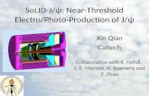 SoLID-J/ψ: Near-Threshold Electro/Photo-Production of J/ψ Xin Qian Caltech Collaboration with K. Hafidi, Z.-E. Meziani, N. Sparveris and Z. Zhao SoLID.