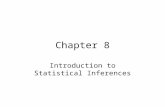 Chapter 8 Introduction to Statistical Inferences.