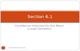 Confidence Intervals for the Mean (Large Samples) Larson/Farber 4th ed 1 Section 6.1.