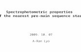 Spectrophotometric properties of the nearest pre-main sequence stars 2009. 10. 07 A-Ran Lyo.