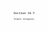 Section 16.7 Triple Integrals. TRIPLE INTEGRAL OVER A BOX Consider a function w = f (x, y, z) of three variables defined on the box B given by Divide.