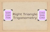 Right Triangle Trigonometry SO H CA H TO A CH O SH A CA O.