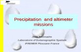 Precipitation and altimeter missions Jean Tournadre Laboratoire d’Océanographie Spatiale IFREMER Plouzane France