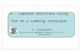 Α - capture reactions using the 4π γ-summing technique Α. Lagoyannis Institute of Nuclear Physics, N.C.S.R. “Demokritos”