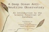 9/14/06- S. DyeNOW 20061 A Deep Ocean Anti-Neutrino Observatory An Introduction to the Science Potential of Hanohano Presented by Steve Dye University.