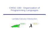 CMSC 330: Organization of Programming Languages Lambda Calculus Introduction »