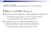 1 DACODA [Crandall et al.; CCS 2005] DA vis mal COD e A nalyzer Discover invariants in the exploit vector ( ε )  Symbolic execution on the system trace.