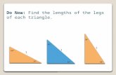 30º 60º 1 45º 1 30º 60º 1 Do Now: Find the lengths of the legs of each triangle.