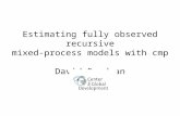 Estimating fully observed recursive mixed-process models with cmp David Roodman.